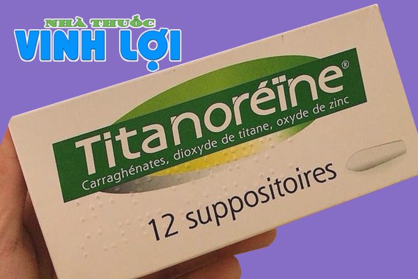 Review thuốc bôi và viên đặt trĩ Titanoreine