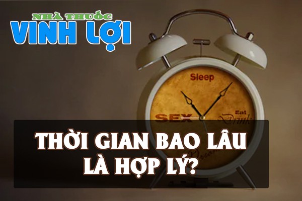 Thời gian quan hệ bao lâu là hợp lý?