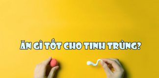 Ăn gì tốt cho tinh trùng?