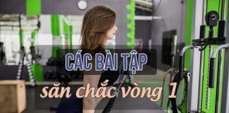 Các bài tập giúp vòng 1 săn chắc