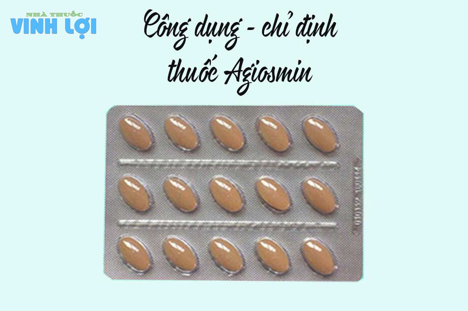 Công dụng - chỉ định của thuốc Agiosmin