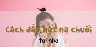 Cách đắp mặt nạ chuối trị mụn, trị thâm đơn giản, hiệu quả tại nhà