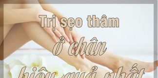 Trị sẹo thâm ở chân nhanh nhất và hiệu quả nhất