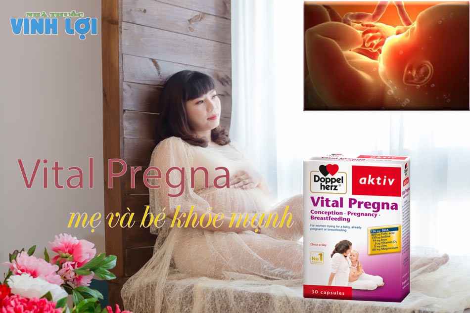Vital Pregna bổ sung vitamin, khoáng chất cần thiết cho bà bầu