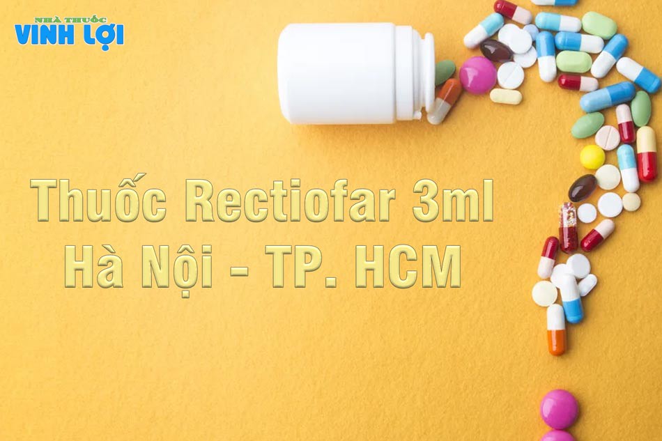 Thuốc Rectiofar 3ml được phân phối tại các cơ sở y tế và các nhà thuốc trên toàn quốc