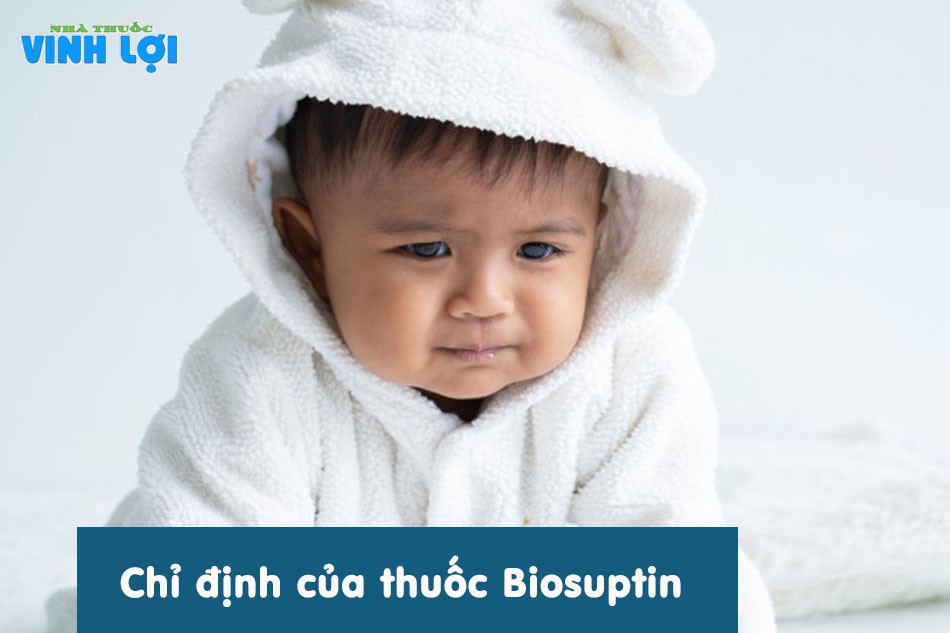 Đối tượng chỉ định dùng thuốc Biosuptin