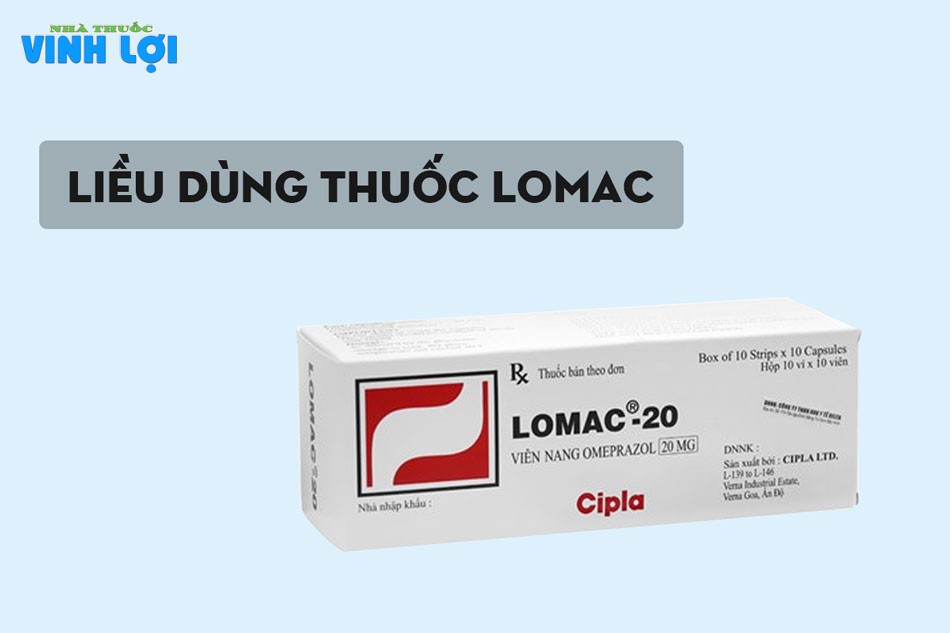 Liều dùng thuốc Lomac hiệu quả