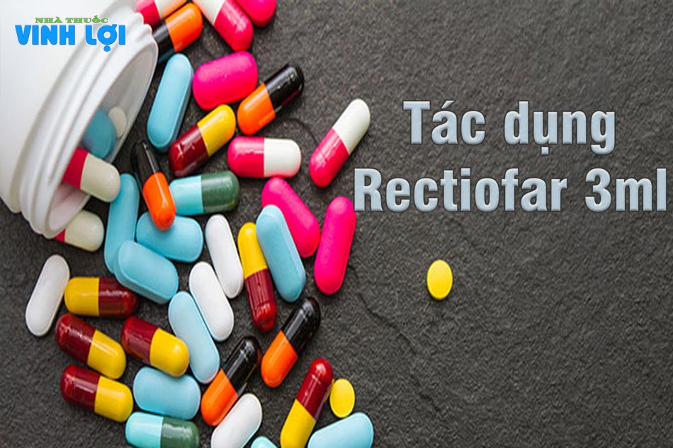 Tác dụng thuốc Rectiofar 3ml 