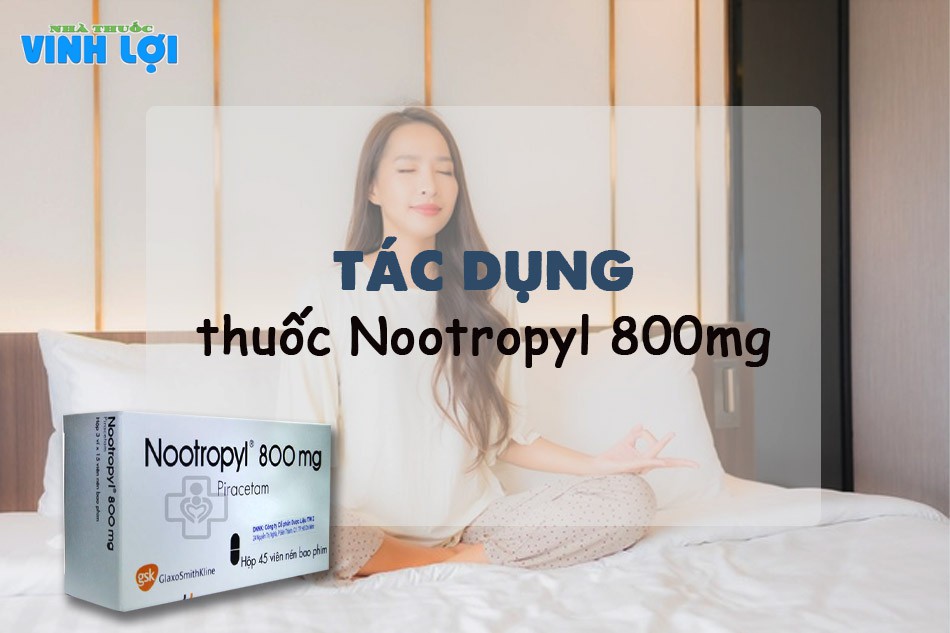 Tác dụng của thuốc Nootropyl