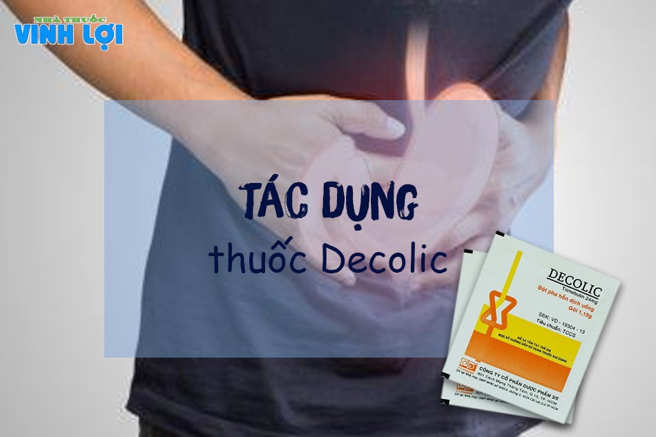 Tác dụng của thuốc Decolic trong việc điều trị bệnh dạ dày - ruột