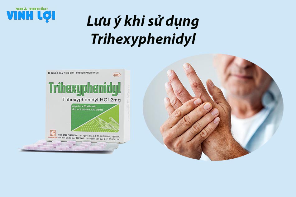 Lưu ý khi sử dụng Trihexyphenidyl