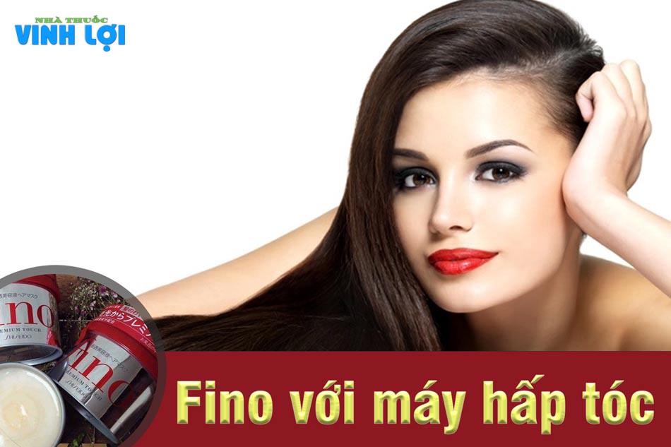 Sử dụng ủ tóc Fino kết hợp với máy hấp tóc