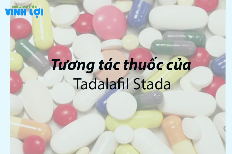 Tương tác của thuốc Tadafil Stada 20mg