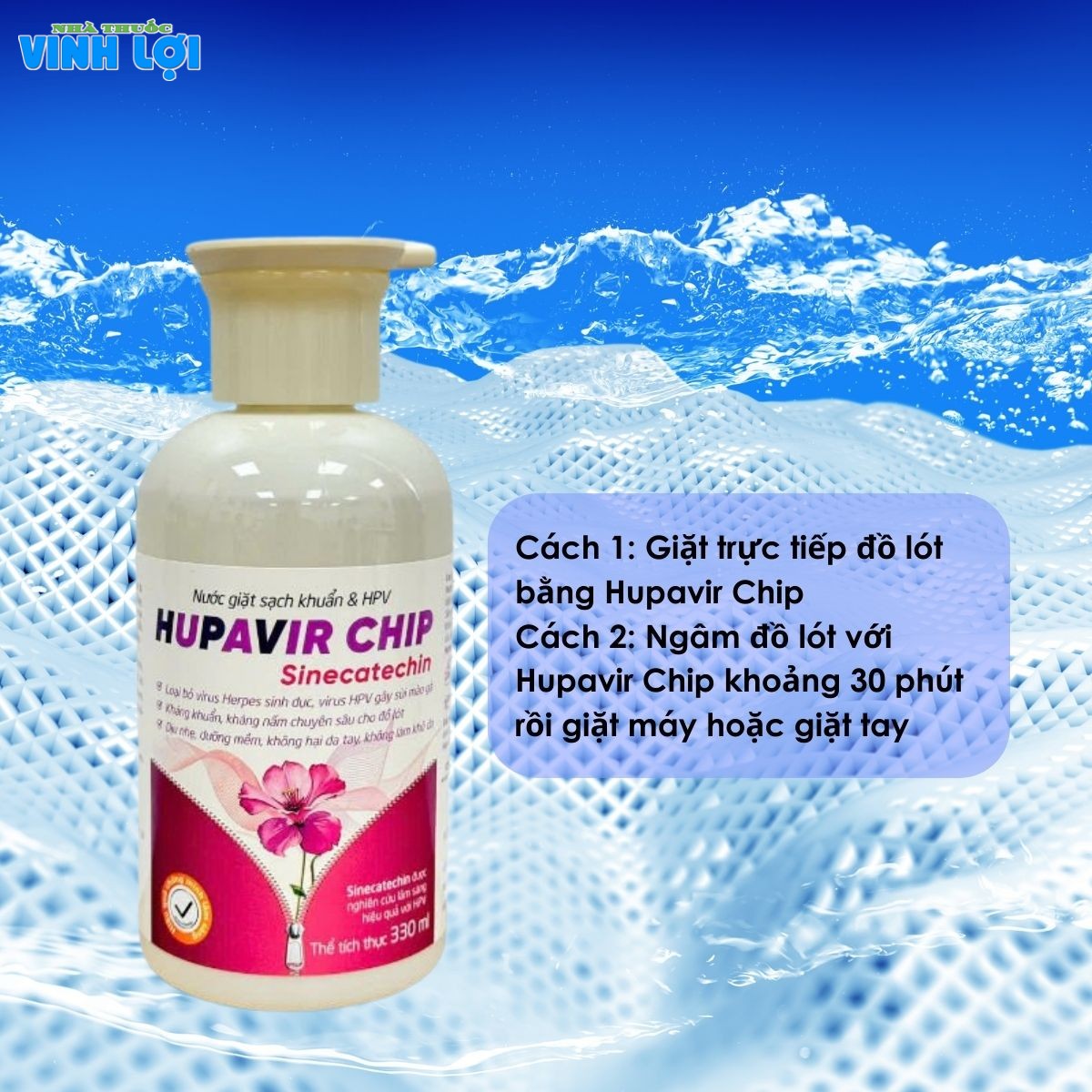 Cách dùng Nước Giặt Sạch Khuẩn & HPV Hupavir Chip